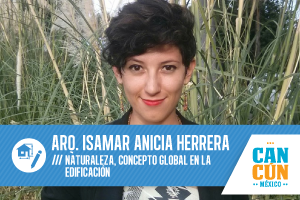 Arq. Isamar Herrera Piñuelas: Destacada Conferencista e Investigadora en Bioclimatismo