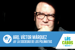Planeador, Diseñador e Historiador: Dr. Víctor Márquez